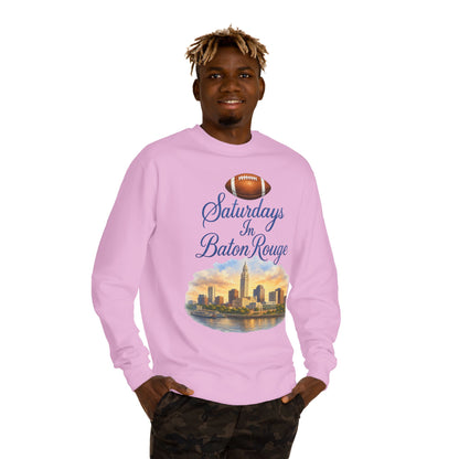 Saturdays in Baton Rouge Football Sweatshirt