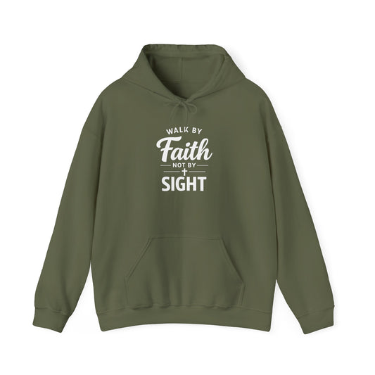 "Walk by Faith Not by Sight" Hoodie