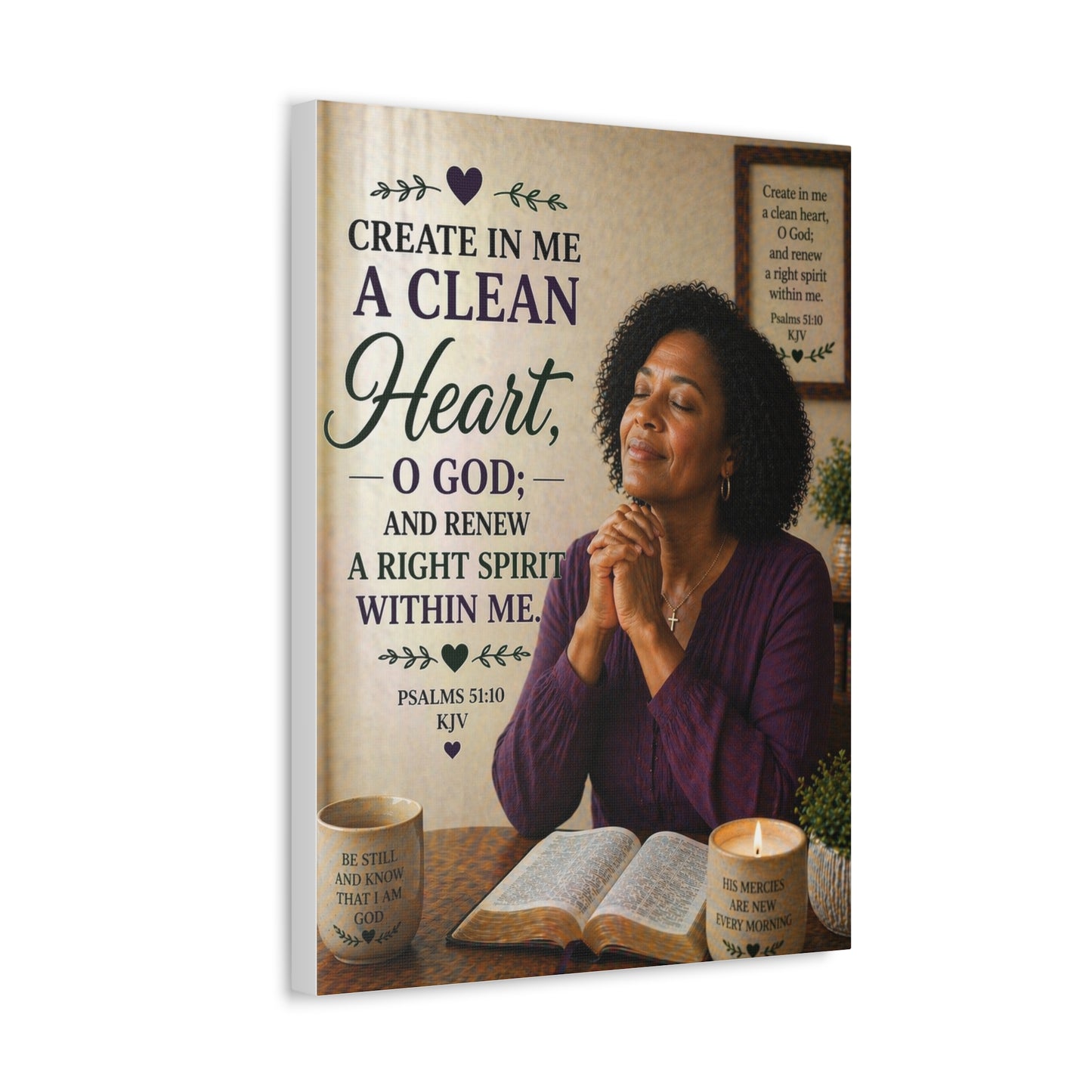 Stretched Canvas - "Create in Me a Clean Heart" Christian Prayer Wall Art (Psalms 51:10)