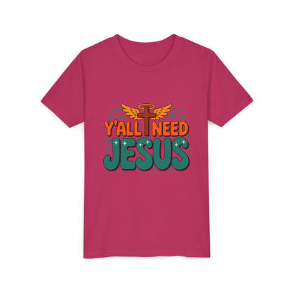 Youth Tee - "Y'all Need Jesus" Gospel Christian Kids Shirt