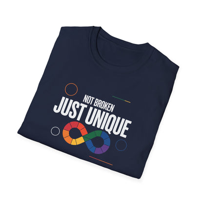Not Broken Just Unique T-Shirt