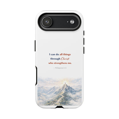 Christian Phone Case – “I Can Do All Things Through Christ” Inspirational Tough Case
