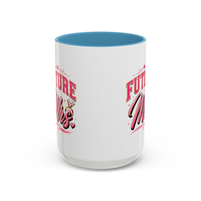 Future Mrs. Accent Coffee Mug — Bridal Bachelorette Gift (11/15oz)