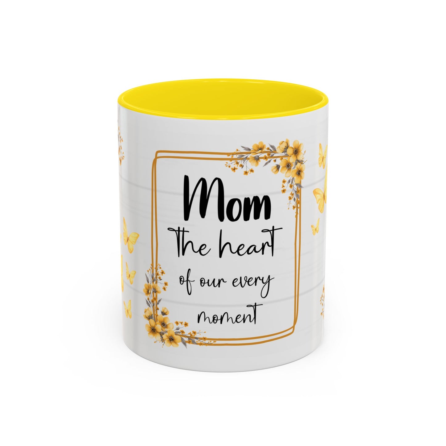 Mom Coffee Mug — "Mom the heart of our every moment" Floral Accent Mug (11/15oz)