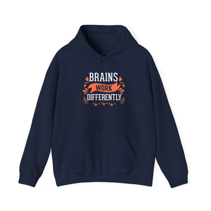 Brains Work Differently Hoodie