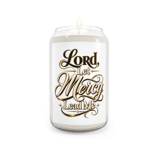 Soy Candle - “Lord Let Mercy Lead Me” Inspirational Scented Candle (13.75 oz)