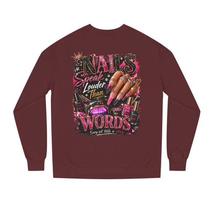Sweatshirt - "Nails Speak Louder Than Words" Graphic Crewneck for Nail Techs & Beauty Lovers