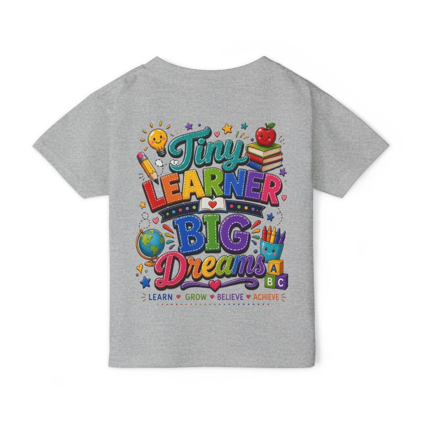 Toddler T‑Shirt — “Tiny Learner Big Dreams” Colorful Back‑to‑School Tee
