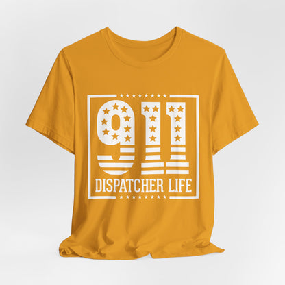 911 Dispatcher Life T-Shirt — Patriotic Emergency Dispatcher Tee