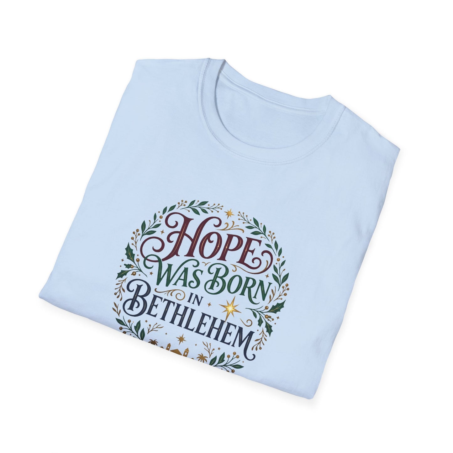 "Hope Was Born in Bethlehem" T-Shirt