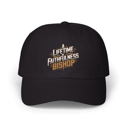 Dad Cap — “A Lifetime Faithfulness Bishop” Embroidered Christian Baseball Hat
