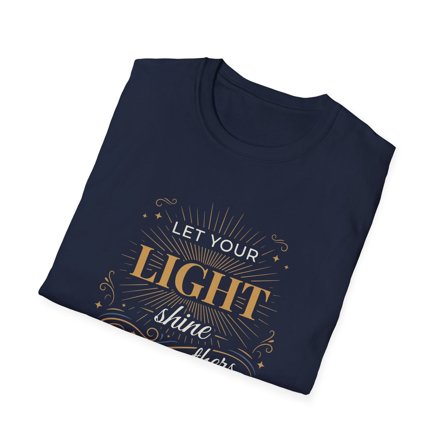 Let Your Light Shine Before Others - Matthew 5:16 T-Shirt