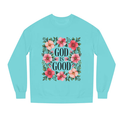God Is Good Floral Sweatshirt — Christian Inspirational Crewneck