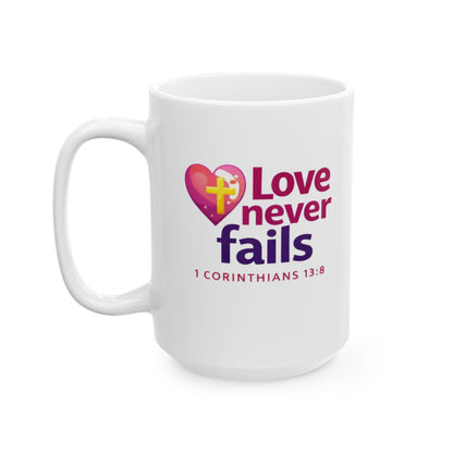 Love Never Fails - 1 Corinthians 13:8 Mug