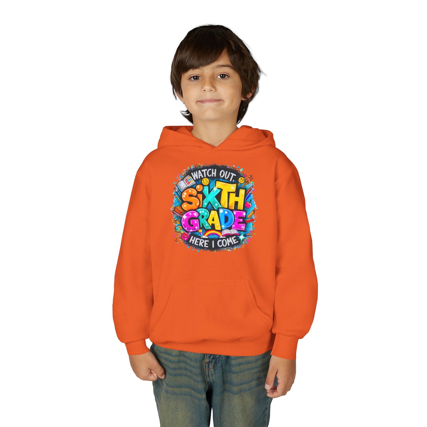 Sixth Grade Hoodie - "Watch Out, Sixth Grade Here I Come" Back-to-School Kids Sweatshirt