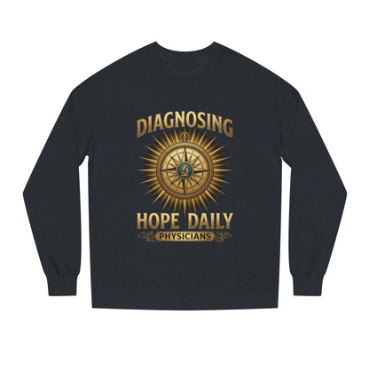 Diagnosing Hope Daily Physicians Sweatshirt
