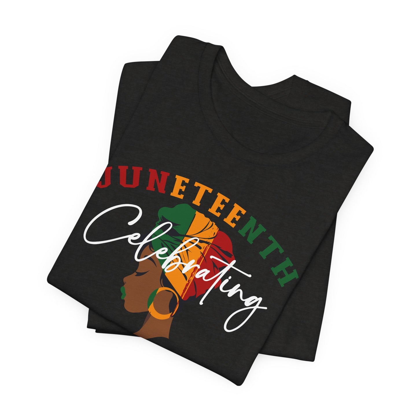 Juneteenth Celebrating Black Freedom T‑Shirt — Since 1865
