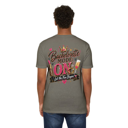 Bachelorette Mode On T-Shirt — 'Let the Fun Begin' Bachelorette Party Tee