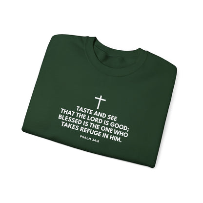 “Taste and See” Psalm 34:8   Sweatshirt