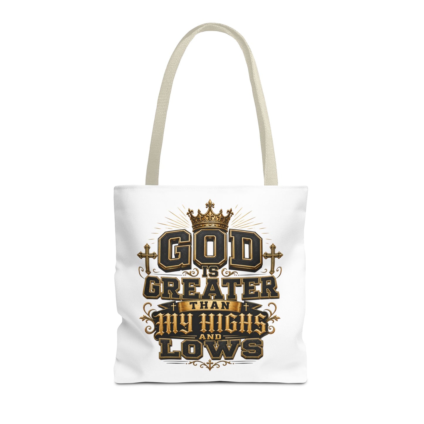 God Is Greater Than My Highs and Lows Tote Bag