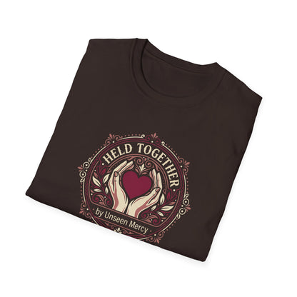 Held Together by Unseen Mercy T-Shirt