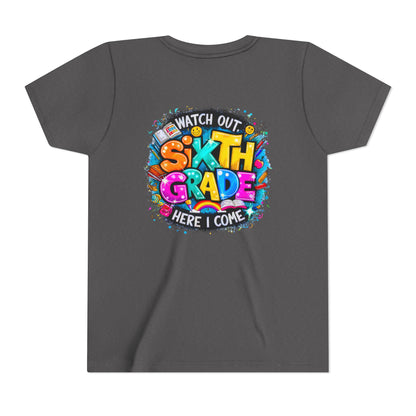 Youth Tee — "Watch Out Sixth Grade Here I Come" Back-to-School Graphic Shirt