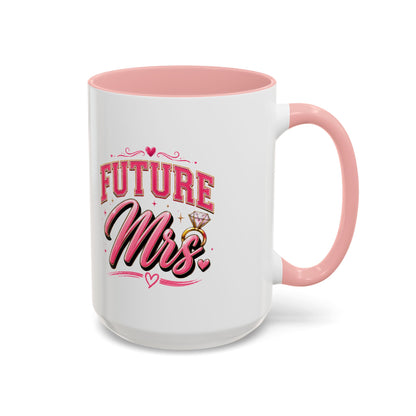 Future Mrs. Accent Coffee Mug — Bridal Bachelorette Gift (11/15oz)