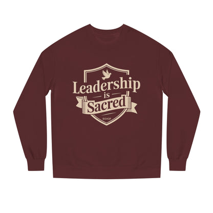 Leadership Is Sacred Crewneck Sweatshirt – Inspirational Christian Faith Quote Pullover