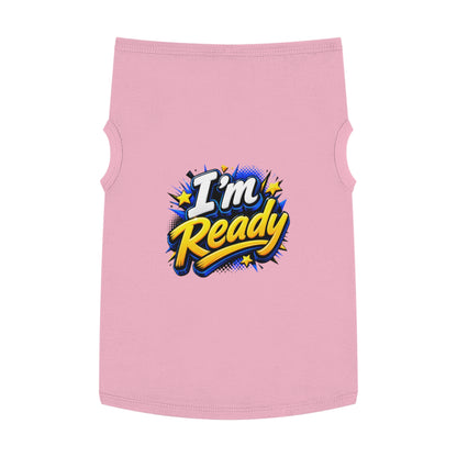 I’m Ready Pet Tank Top – Motivational Graphic Dog Shirt for Active Dogs
