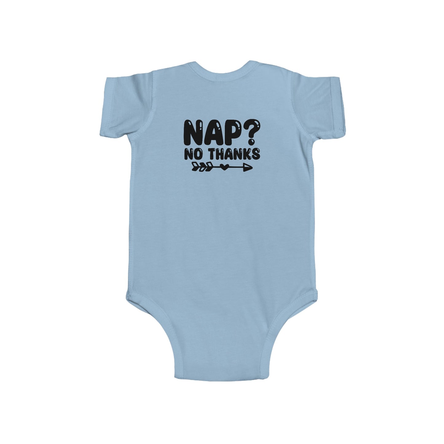 Infant Bodysuit — "Nap? No Thanks" Funny Baby Onesie