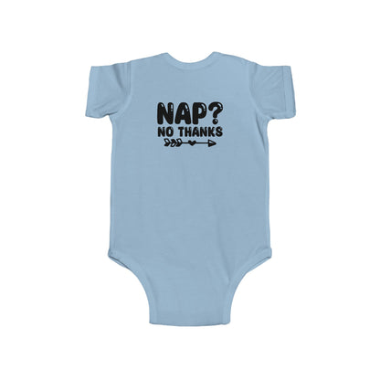 Infant Bodysuit — "Nap? No Thanks" Funny Baby Onesie