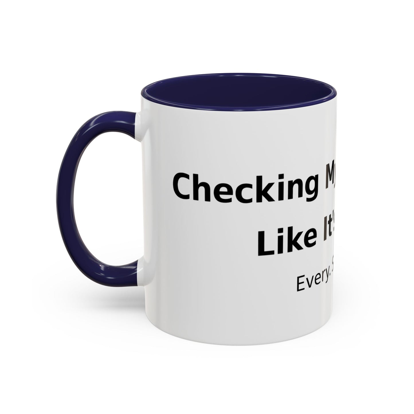 Coffee Mug — “Checking My Blood Sugar Like It’s My Job” Accent Mug (11/15 oz)