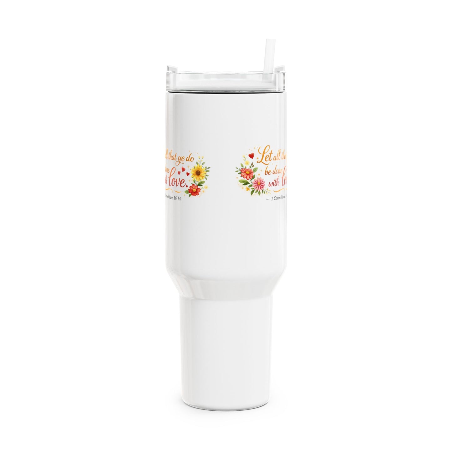 40oz Floral Scripture Tumbler — “Let all that you do be done in love” Travel Mug
