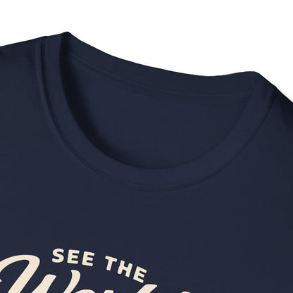 See The World My Way T-Shirt
