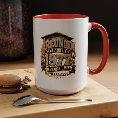 Reunion Class of 1977 Coffee Mug — 48 Years Later, Still Classy