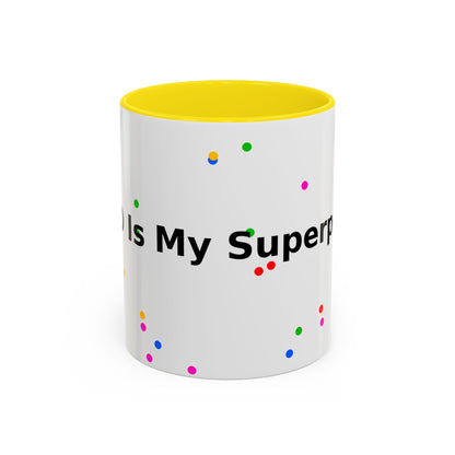 Accent Coffee Mug - "Coffee Is My Superpower" Funny Colorful Polka Dot Ceramic Mug (11/15oz)