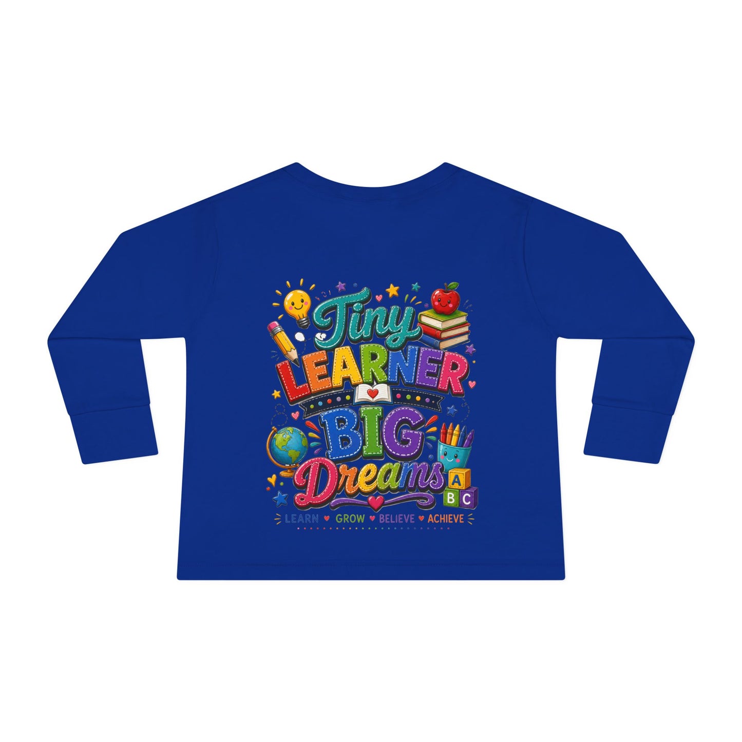 Tiny Learner Big Dreams Toddler Long Sleeve Tee