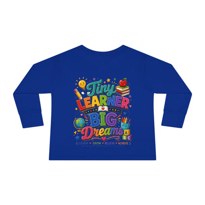 Tiny Learner Big Dreams Toddler Long Sleeve Tee