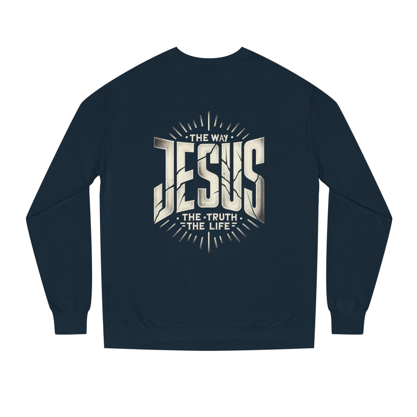 Jesus "The Way, The Truth, The Life" Sweatshirt