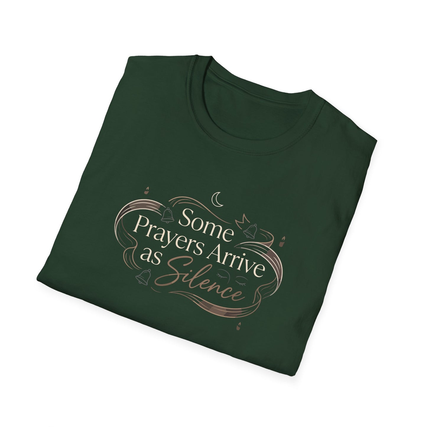 Some Prayers Arrive as Silence T-Shirt