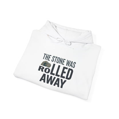"The Stone Was Rolled Away" Hoodie