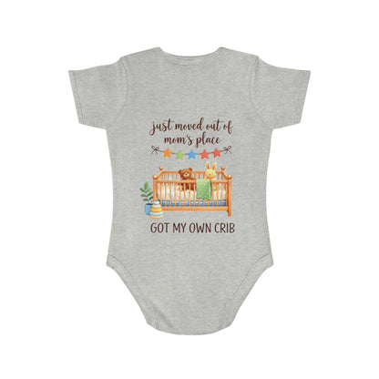 Baby Bodysuit "Just Moved Out of Mom's Place — Got My Own Crib" Cute Newborn Onesie