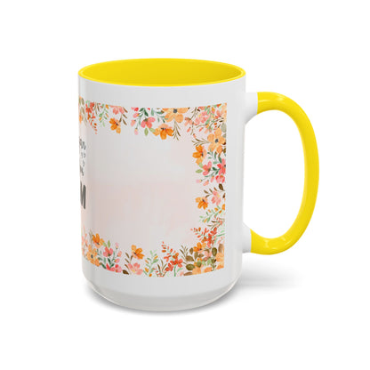 Life Began With You Mom Floral Accent Coffee Mug