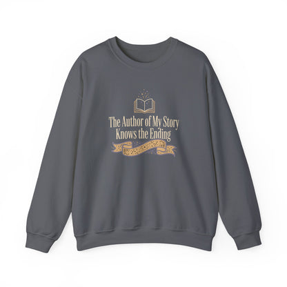 The Author of My Story Knows the Ending Sweatshirt