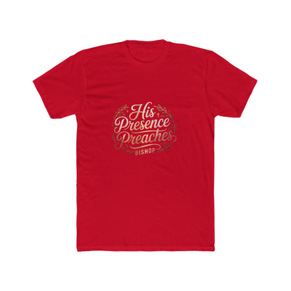 His Presence Preaches Tee — Christian Faith Graphic T‑Shirt
