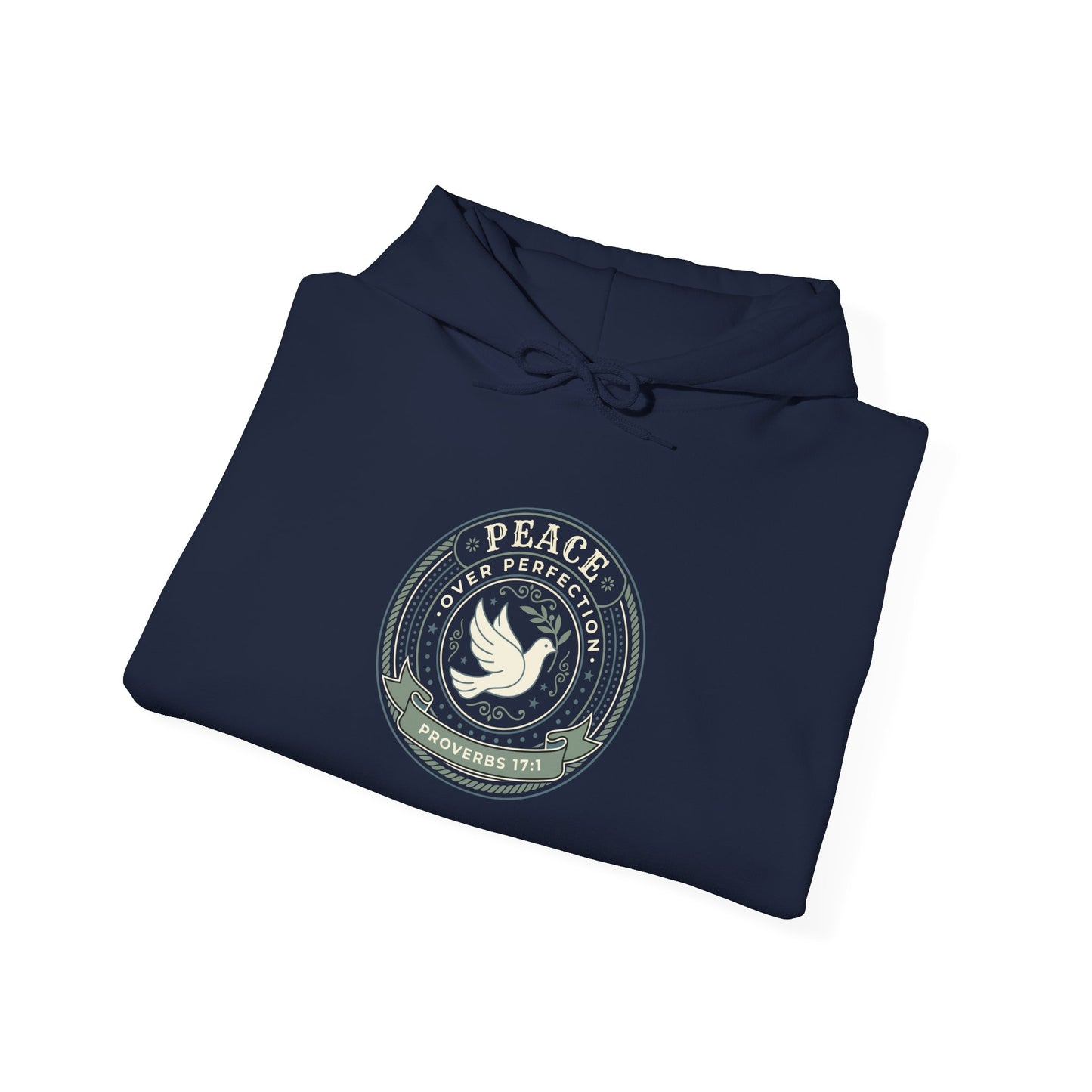 Peace Over Perfection - Proverbs 17:1 Hoodie