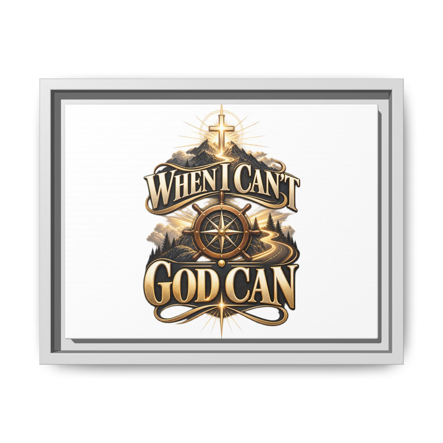 When I Can't God Can Matte Canvas Framed Wall Art