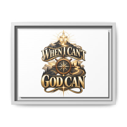 When I Can't God Can Matte Canvas Framed Wall Art