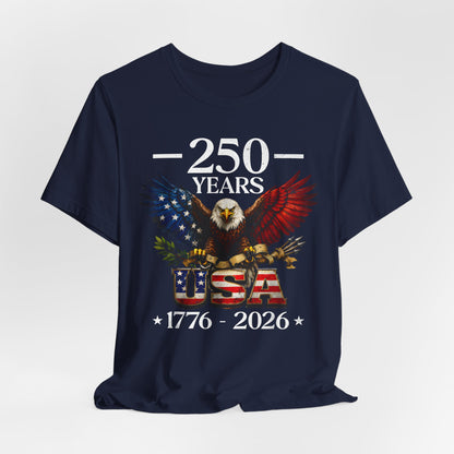250 Years USA Eagle T-Shirt — 1776–2026 Patriotic Anniversary Tee