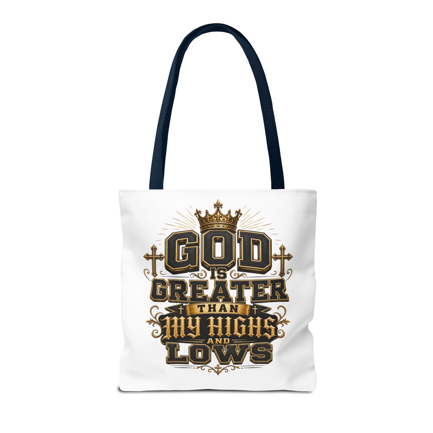 God Is Greater Than My Highs and Lows Tote Bag